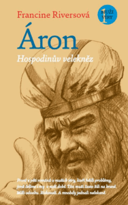 Áron – Hospodinův velekněz – Francine Riversová