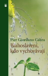 Blahoslavení, kdo vychovávají – Pier Giordano Cabra