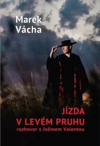 Jízda v levém pruhu – Marek Vácha