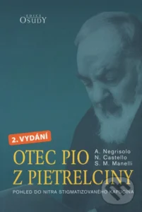 Otec Pio z Pietrelciny – A.Negrisolo, N. Castello, S.M. Manelli 