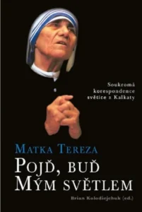 Pojď, buď Mým světlem – Matka Tereza